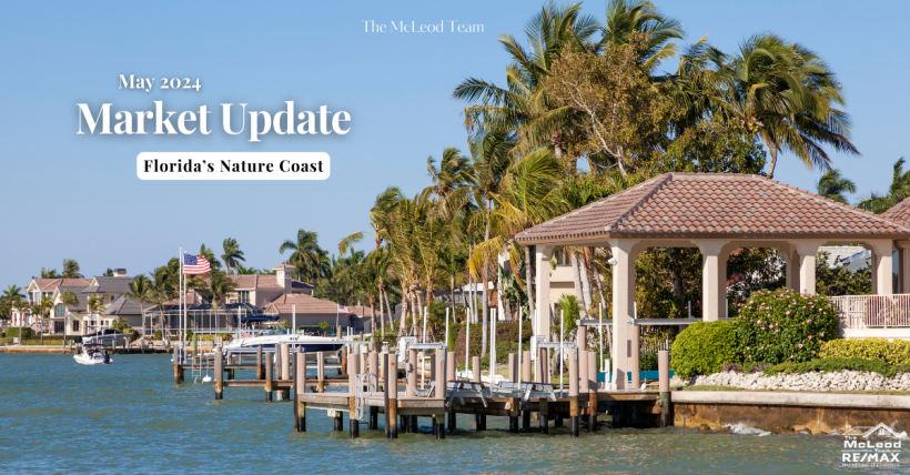 Hernando Pasco Citrus County | Monthly Market Report | May 2024